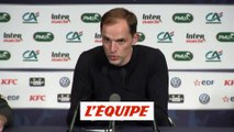 Tuchel «Le match était un peu trop ouvert pour moi» - Foot - Coupe - PSG