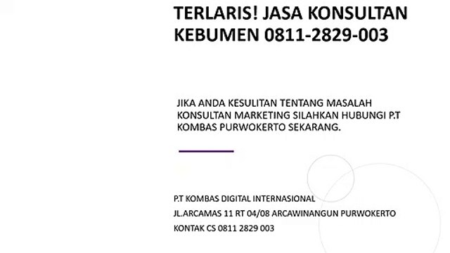 TERLARIS! JASA KONSULTAN KEBUMEN 0811-2829-003