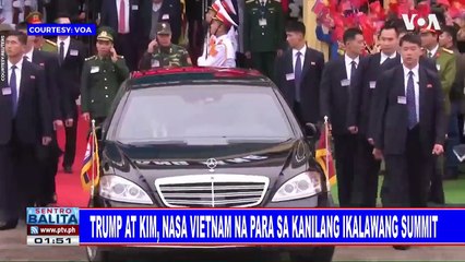 GLOBALITA: Trump at Kim, nasa Vietnam na para sa ikalawang Summit