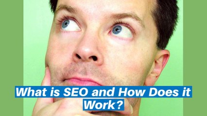 What is SEO and How Does it Work?