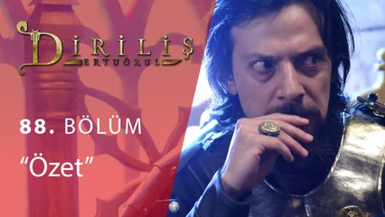 Diriliş Ertuğrul 88.Bölüm Özet