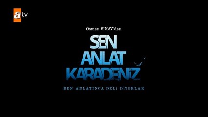 Sen Anlat Karadeniz 42. Bölüm 2. Fragmanı Yayınlandı!