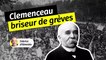 Georges Clemenceau, "le Briseur de grèves"