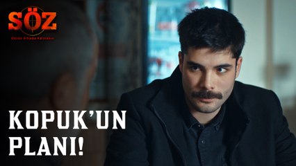 Söz | 71.Bölüm - Kopuk'un Planı!