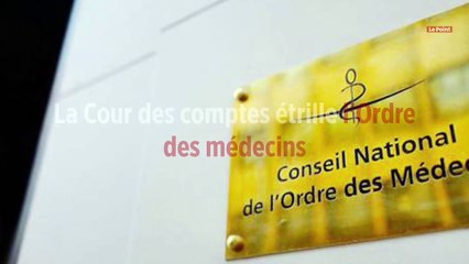 La Cour des comptes étrille l'Ordre des médecins