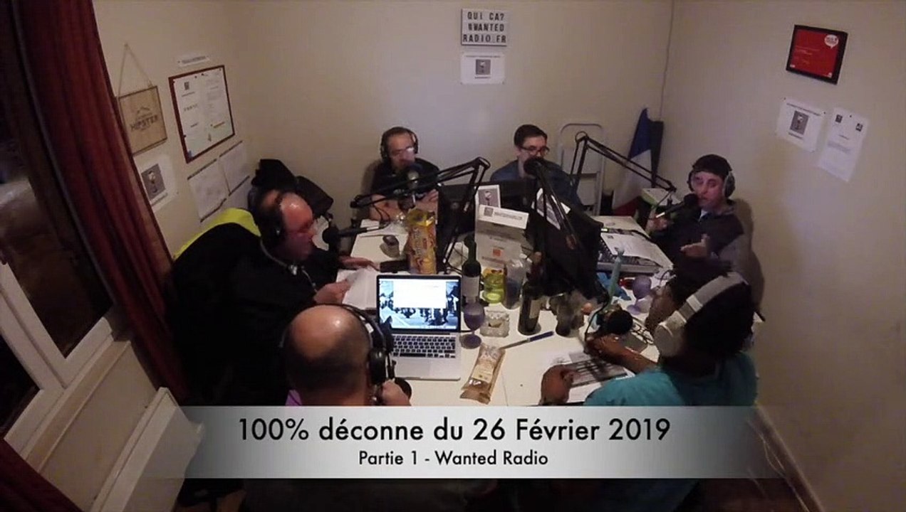 100% déconne du 26 Février2019, partie 1