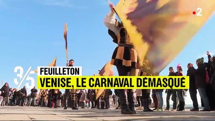 Feuilleton : Venise, le carnaval démasqué (3/5)