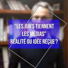 "Les juifs tiennent les médias" : réalité ou idée reçue ? par Iannis Roder