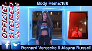 Body Remix188 - Bernard Vereecke ft Alayna Russell (Video clip HD)