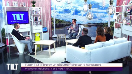 TILT - 27/02/2019 Partie 2 - Super TILT : Ferplay, un documentaire sur la handisport