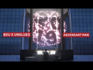 Bou x Unglued - Ascendant Man