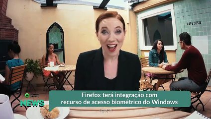 Firefox terá integração com recurso de acesso biométrico do Windows