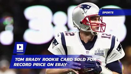 Tom Brady Rookie Card Sold for Record Price on eBay
