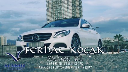 Ferhat Koçak - Madem Ki