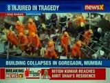 Mumbai_ 1 dead, 8 injured after building collapses in Goregaon