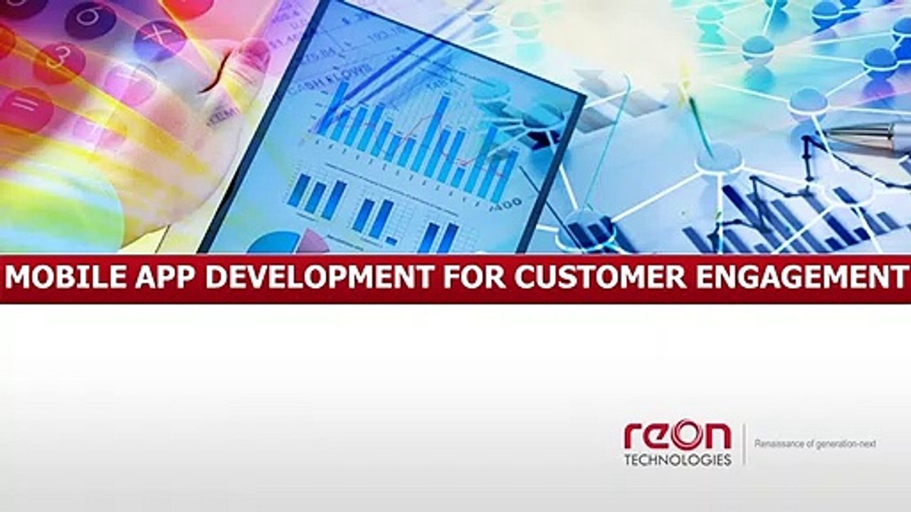 MOBILE APP DEVELOPMENT FOR CUSTOMER ENGAGEMENT