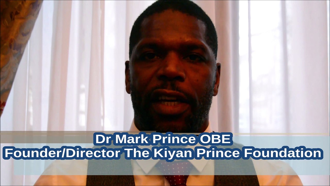 EXCLUSIVE ! DR MARK PRINCE OBE INTERVIEW ON THE KIYAN PRINCE FOUNDATION