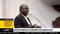 Bogus Priests Has President Ramaphosa Concerned - Daily Motion