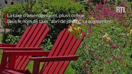 La taxe "abri de jardin" augmente encore en 2019