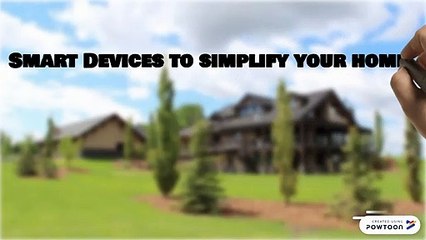 Smart Devices to simplify your home