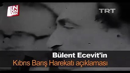 Bülent Ecevit'in Kıbrıs Barış Harekatı açıklaması