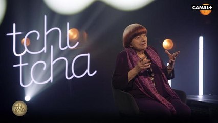 Huis-clos avec Agnès Varda - Tchi Tcha du 26/02