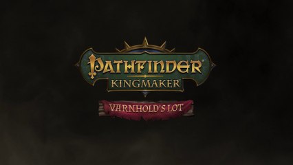 Pathfinder : Kingmaker - Bande-annonce du DLC Varnhold's Lot