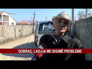 DOBRAÇ, LAGJJA ME SHUMË PROBLEME