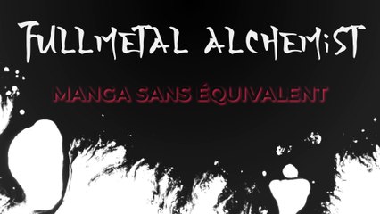 FullMetal Alchemist : Un manga sans équivalent