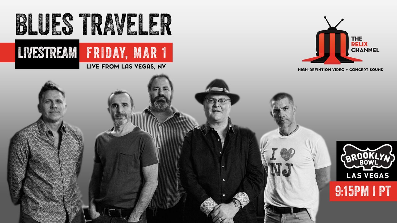 Blues Traveler :: 3/1/19 | 9:15PM PT :: Brooklyn Bowl Las Vegas :: Sneak Peek