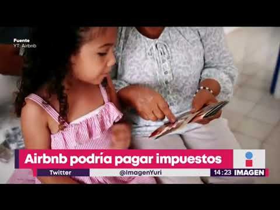 AirBnB podría empezar a pagar impuestos en México, lo que elevaría el precio de hospedaje