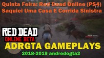 Red Dead Online - Saquiei Uma Casa E Corrida Sinistra (PS4)
