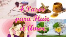 Cuatro Pasos para Fluir el Amor _ Pensamiento para Reflexionar _ Mensajes Positivos con Imagenes