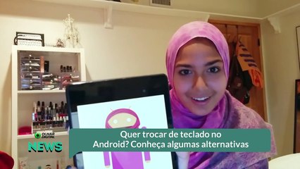 Video herunterladen: Quer trocar de teclado no Android- Conheça algumas alternativas