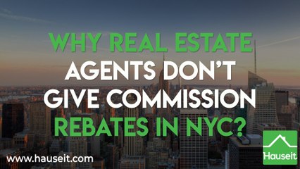 Why Real Estate Agents Don’t Give Commission Rebates in NYC | Hauseit®