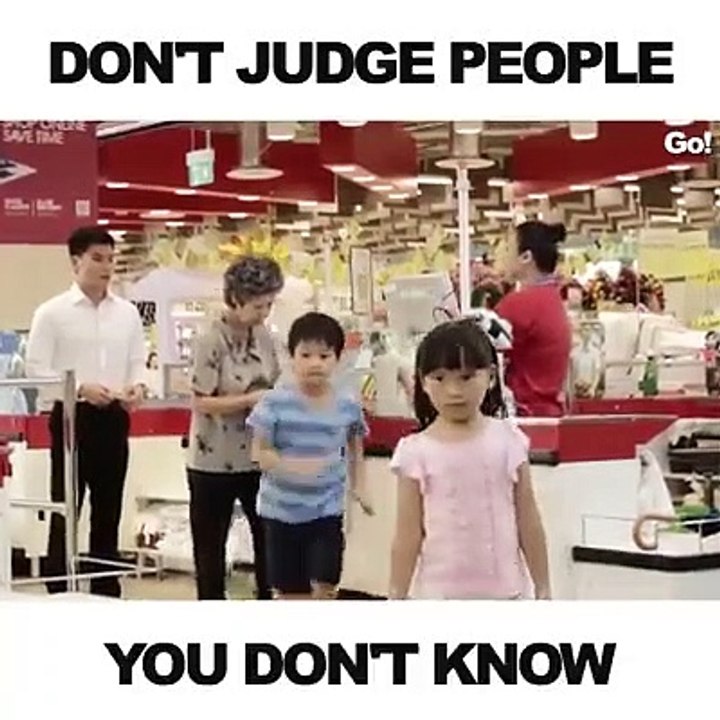 Don't judge people you don't know