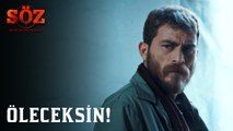 Söz | 71.Bölüm - Öleceksin!