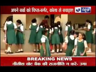 Delhi Schools Principals to implement Fast Food Ban