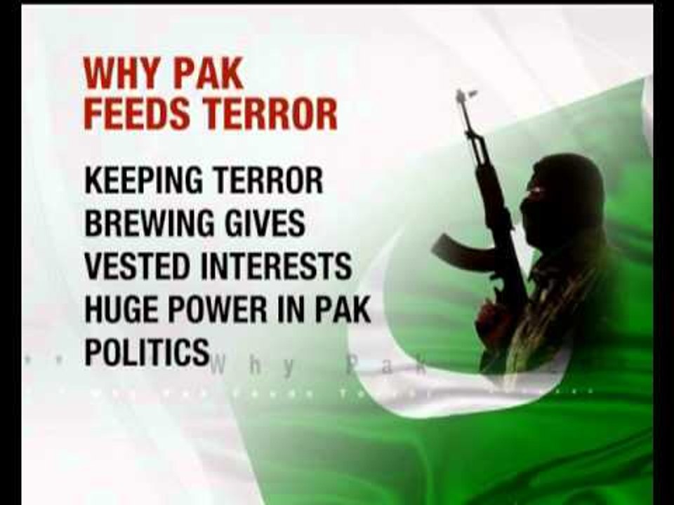 Why Pak Feeds Terror?