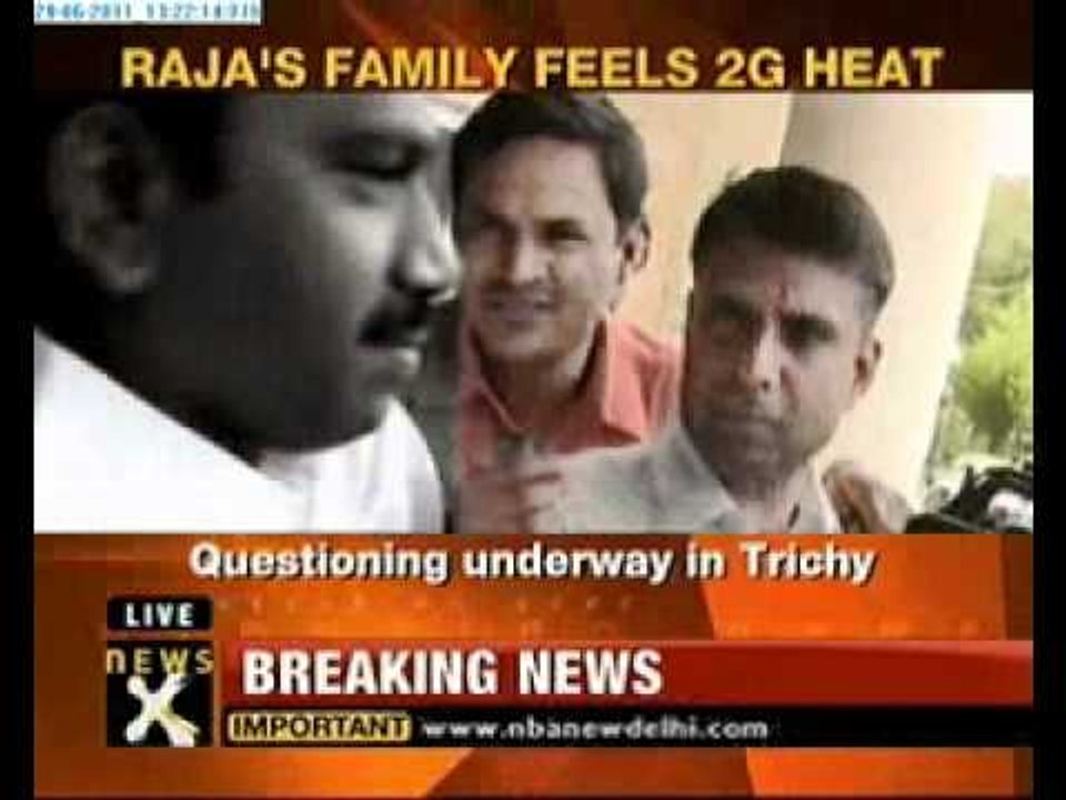 Raja's family feels 2G heat