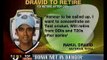 Dravid to retire from ODIs, T20s‎ after England tour
