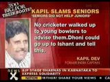 Kapil Dev slams India's seniors