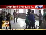 Tatkaal Ticket creats chaos at Railway Station