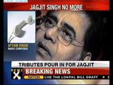 Tributes pour in for Jagjit Singh