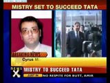 Cyrus Mistry set to succeed Ratan Tata