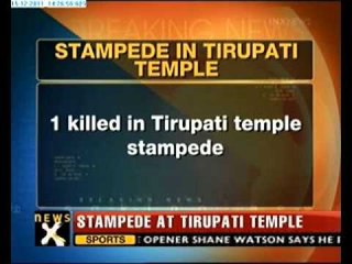 Stampede at Tirupati temple, 1 killed
