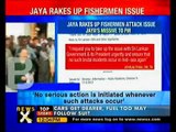 Jaya writes to PM seeking action against TN fishermen attack- NewsX