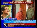Orphanage horror: Three minor girls raped by peon in Allahabad - NewsX