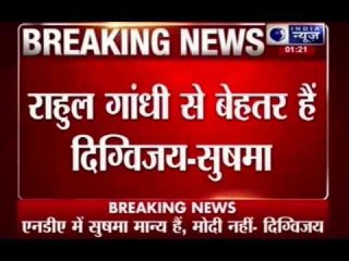 Sushma Swaraj would be a better PM than Modi, says Digvijay Singh