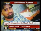Saudi Arabia confirms terrorist Fasih Mohammed's detention - NewsX